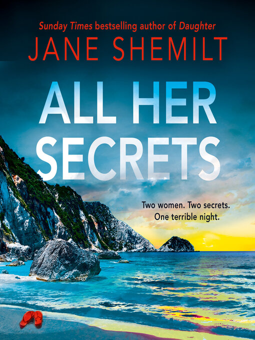 Title details for All Her Secrets by Jane Shemilt - Available